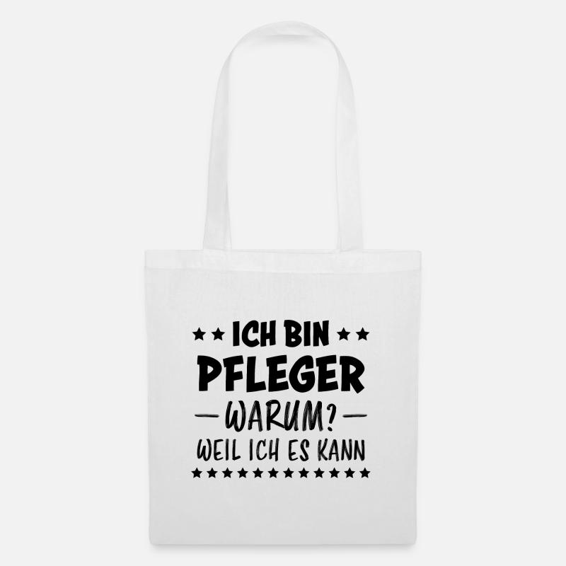 Pfleger Spruch Altenpfleger Witz Pfleger Geschenk - Stoffbeutel - Weiß