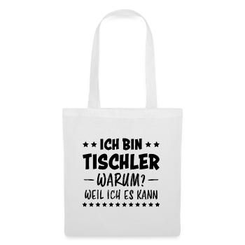 Tischler Lustiger Spruch Beruf Tischler Geschenk - Stoffbeutel - Weiß - Vorne
