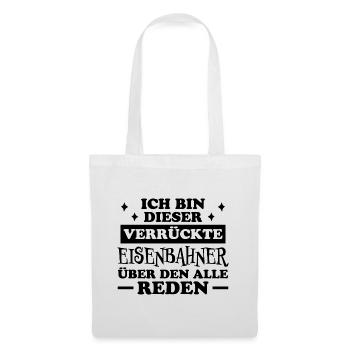 Eisenbahner Spruch Eisenbahn Lokführer Geschenk - Stoffbeutel - Weiß - Vorne