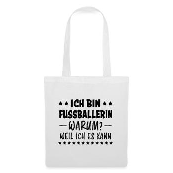 Fußballerin Spruch Lustiges Fußballerin Geschenk - Stoffbeutel - Weiß - Vorne