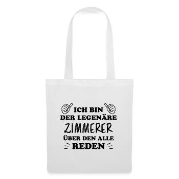 Zimmerer Lustiger Spruch Fun Zimmermann Geschenk - Stoffbeutel - Weiß - Vorne