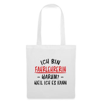 Fahrlehrerin Fahrschullehrerin Fun Spruch Geschenk - Stoffbeutel - Weiß - Vorne