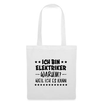 Elektriker Lustiger Spruch Elektriker Geschenk - Stoffbeutel - Weiß - Vorne