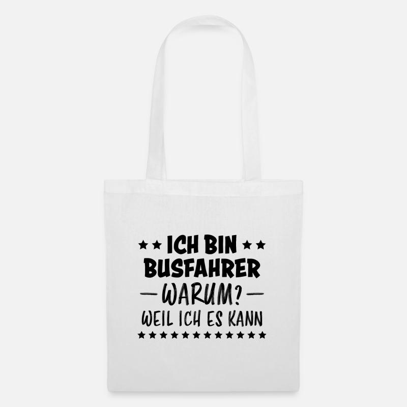 Busfahrer Beruf Lustiger Spruch Busfahrer Geschenk - Stoffbeutel - Weiß