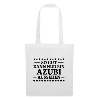 Azubi Spruch Lehrling Job Lustiges Azubi Geschenk - Stoffbeutel - Weiß - Vorne