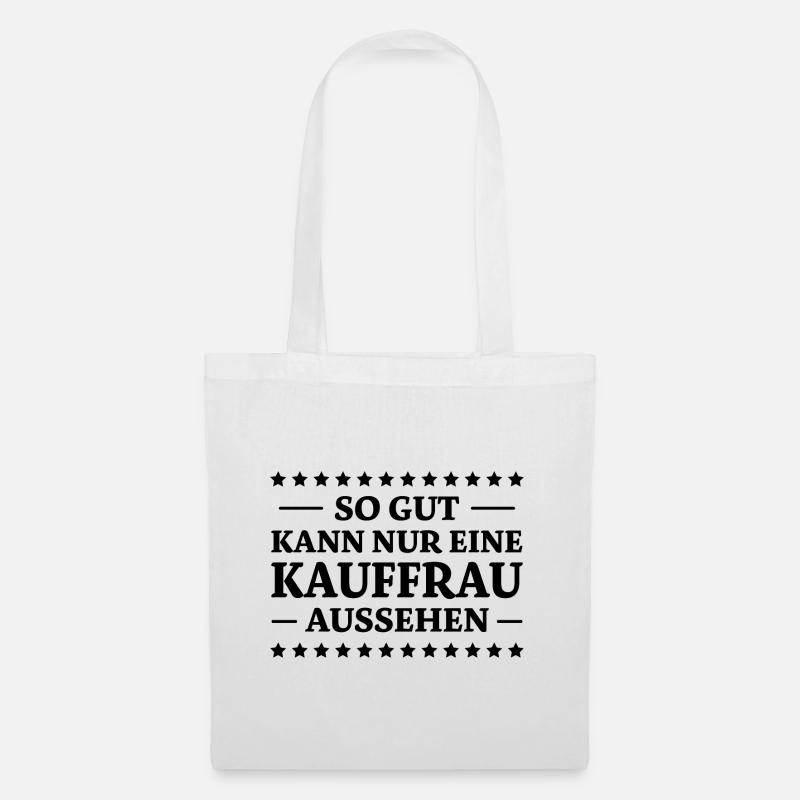 Kauffrau Spruch Verkäuferin Witz Kauffrau Geschenk - Stoffbeutel - Weiß