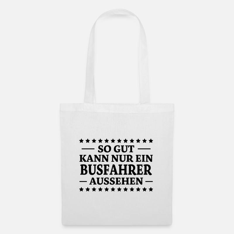 Busfahrer Spruch Beruf Lustiges Busfahrer Geschenk - Stoffbeutel - Weiß