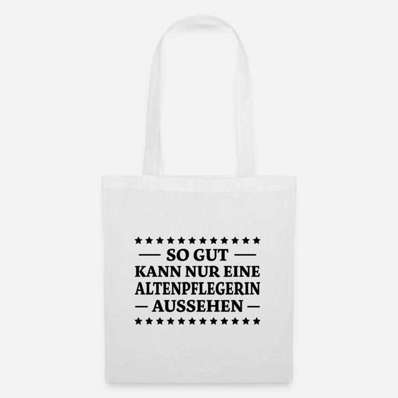 Altenpflegerin Spruch Witz Altenpflegerin Geschenk - Stoffbeutel - Weiß