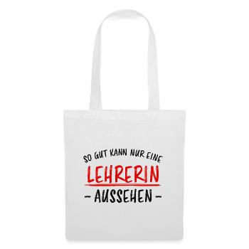 Lehrerin Beruf Lustige Spruch Unterricht Geschenk - Stoffbeutel - Weiß - Vorne