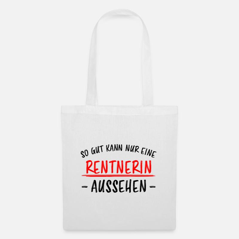 Rentnerin Lustig Spruch Ruhestand Rente Geschenk - Stoffbeutel - Weiß