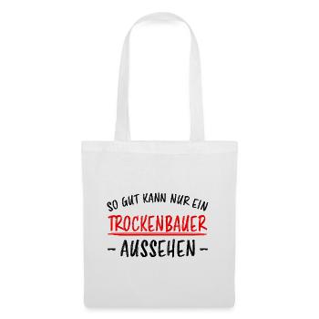 Trockenbauer Lustiger Spruch Handwerker Geschenk - Stoffbeutel - Weiß - Vorne