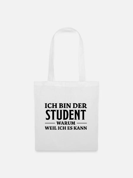 Student Spruch Uni Universität Student Geschenk - Stoffbeutel - Weiß