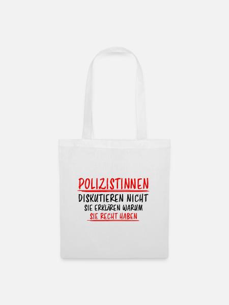 Polizistin Lustige Spruch Polizei Sprüche Geschenk - Stoffbeutel - Weiß
