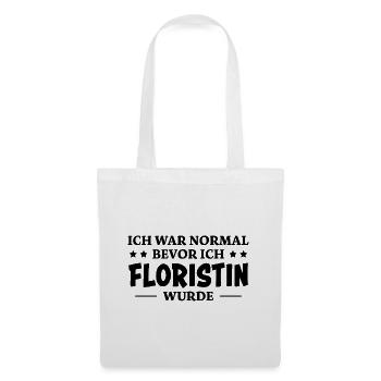 Floristin Spruch Floristik Witz Floristin Geschenk - Stoffbeutel - Weiß - Vorne