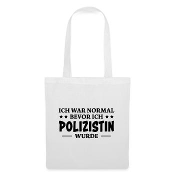 Polizistin Spruch Polizei Witz Polizistin Geschenk - Stoffbeutel - Weiß - Vorne