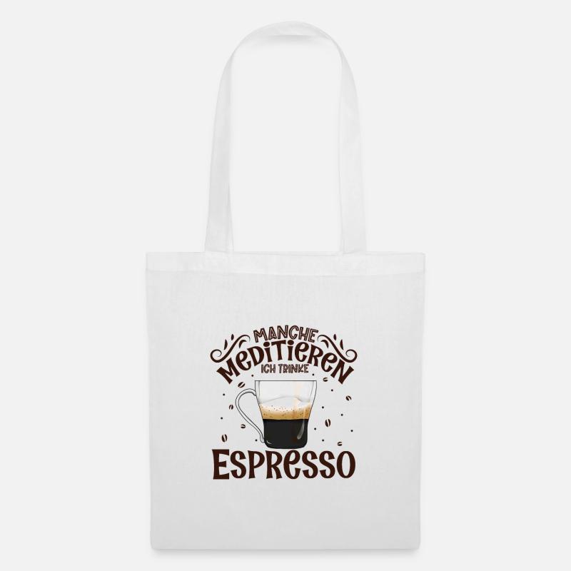 Meditieren und Espresso - Stoffbeutel - Weiß