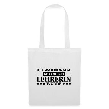 Lehrerin Spruch Lehrer Lustiges Lehrerin Geschenk - Stoffbeutel - Weiß - Vorne
