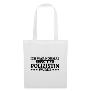 Polizistin Spruch Polizei Witz Polizistin Geschenk - Stoffbeutel - Weiß - Vorne