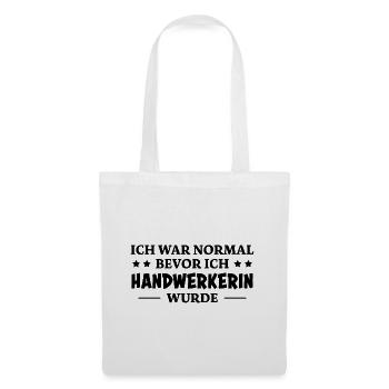 Handwerkerin Spruch Lustiges Handwerkerin Geschenk - Stoffbeutel - Weiß - Vorne