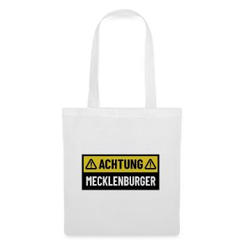 Achtung Mecklenburger - Regionaler Spruch - Stoffbeutel - Weiß - Vorne