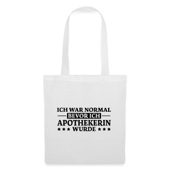 Apothekerin Spruch Apotheke Apothekerin Geschenk - Stoffbeutel - Weiß - Vorne