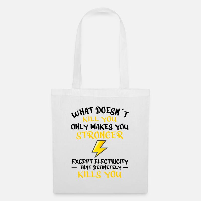ELECTRICIAN ELECTRICAL ENGINEER: Electricity Kills - Tote Bag - white