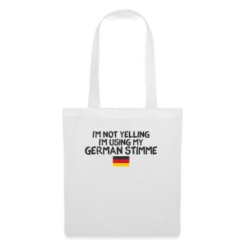 I'm Not Yelling German Stimme Deutscher Amerikaner - Stoffbeutel - Weiß - Vorne