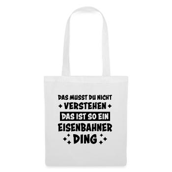 Eisenbahner Spruch Eisenbahn Lokführer Geschenk - Stoffbeutel - Weiß - Vorne
