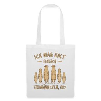 Erdmännchen Lustige Spruch Tier Mangusten Geschenk - Stoffbeutel - Weiß - Vorne