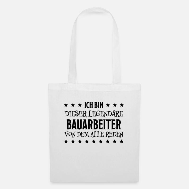 Bauarbeiter Lustiger Spruch Bauarbeiter Geschenk - Stoffbeutel - Weiß