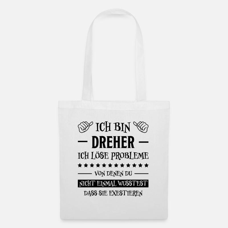 Dreher Fun Spruch Drehmaschinen Dreher Geschenk - Stoffbeutel - Weiß