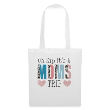 Moms Weekend Oh Sip It's A Moms Trip - Stoffbeutel - Weiß - Vorne