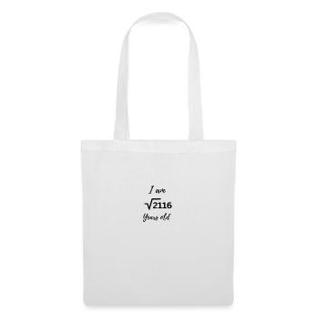 I Am 46 Years Old – Root Humor for Birthday - Tote Bag - white - Front