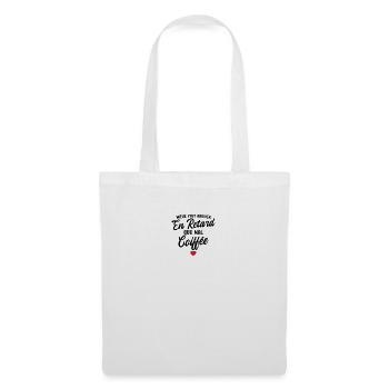 mieux vaut arriver en retard que mal coiffée - Sac en tissu - blanc - Devant