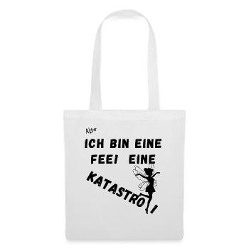 Also Ich bin eine Fee. Eine Katastrofee. - Stoffbeutel - Weiß - Vorne