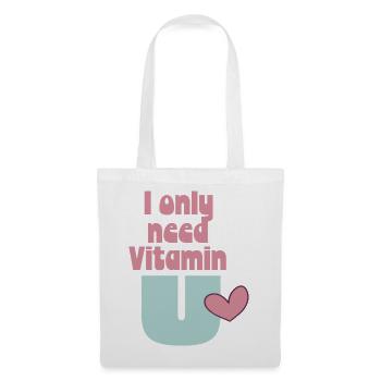 I only need Vitamin U - Stoffbeutel - Weiß - Vorne