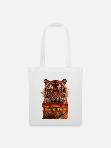 Feuriger Tiger – Be Fierce Like A Tiger - Stoffbeutel - Weiß