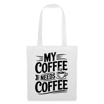 Mein Kaffee braucht Kaffee - Stoffbeutel - Weiß - Vorne