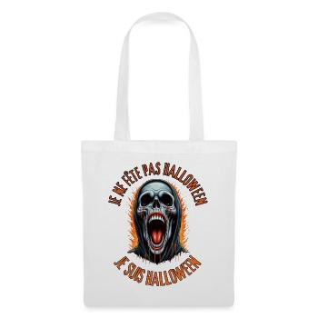 Ich feiere Halloween nicht. Ich bin Halloween. - Stoffbeutel - Weiß - Vorne