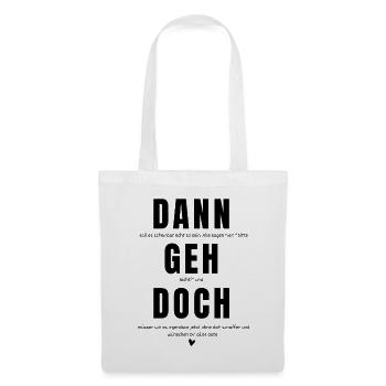 Dann geh doch - Kollegenabschied - Stoffbeutel - Weiß - Vorne