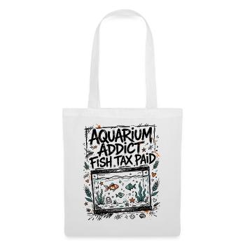 Aquaristik – Aquarium Addict Fish Tax Paid - Stoffbeutel - Weiß - Vorne