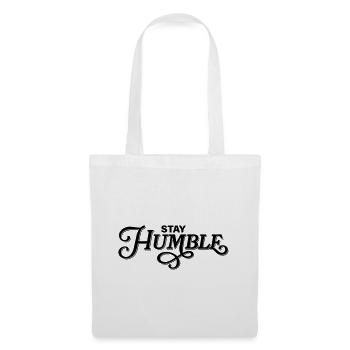 Stay Humble - Tote Bag - white - Front