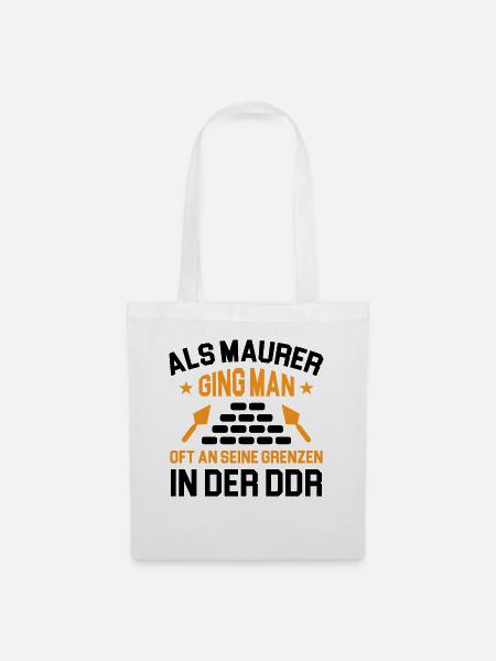 Maurer Lustige Sprüche DDR Ossi - Stoffbeutel - Weiß