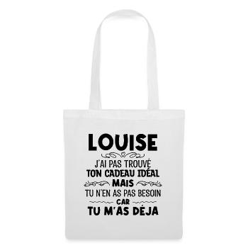 Louise J'ai Pas Trouvé Ton Cadeau Idéal Mais Tu... - Sac en tissu - blanc - Devant
