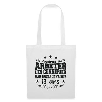 conneries 13 ans / cadeau anniversaire 13 ans - Sac en tissu - blanc - Devant