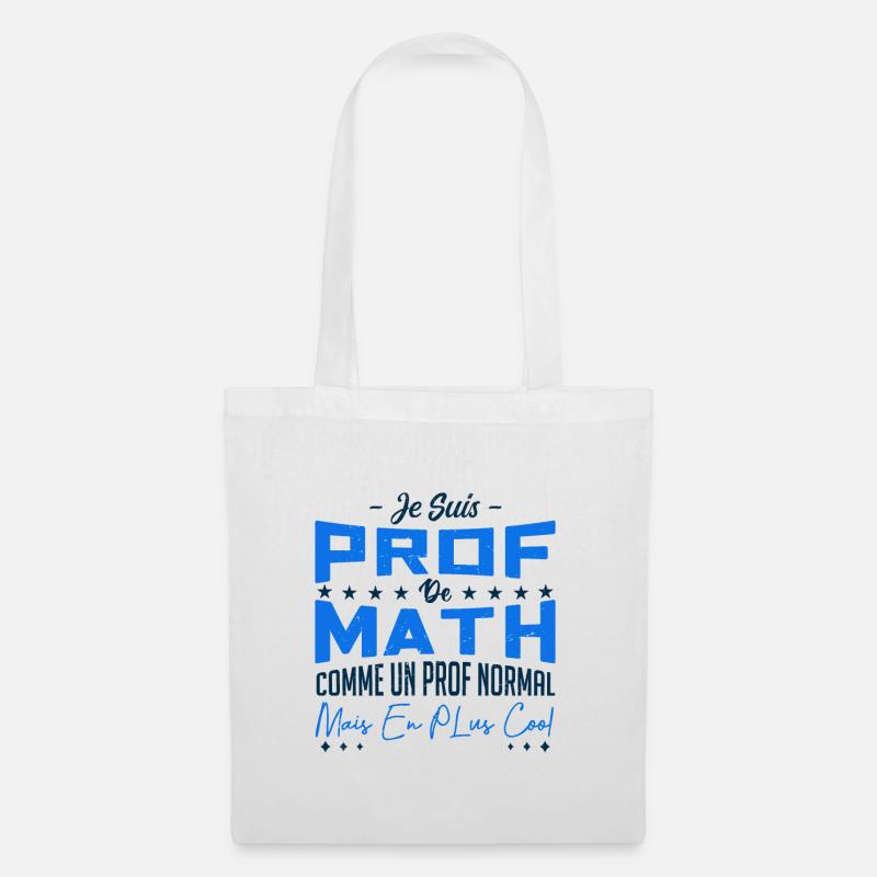 je suis prof de math - Sac en tissu - blanc