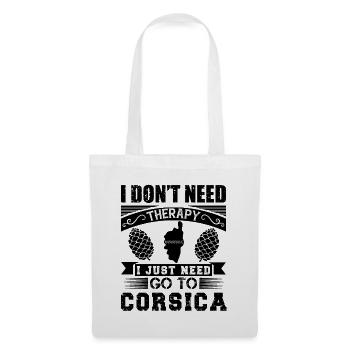 I don't need Therapy I just need to go to Corsica - Tote Bag - white - Front