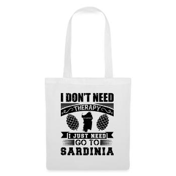 I don't need Therapy I just need to go to Sardinia - Tote Bag - white - Front