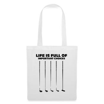Life is Full of Choises Funny Golf Quotes - Tote Bag - white - Front