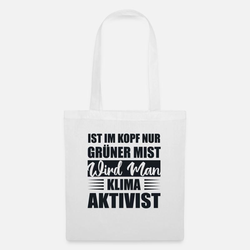 Ist Im Kopf Nur Grüner Mist Wird Man Klimaaktivist - Stoffbeutel - Weiß